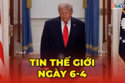 Tin thế giới ngày 6-4: Ông Trump cảnh báo “ngày thứ Ba đen tối” với Iran nếu không mở eo biển Hormuz 