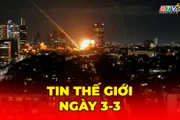 Tin thế giới ngày 03-3: Mỹ và Israel không kích Iran, nguy cơ hiệu ứng Domino ở Trung Đông