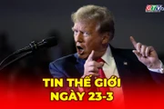 Tin thế giới ngày 23-3: Iran dọa đóng hoàn toàn Hormuz nếu ông Trump ra lệnh tấn công nhà máy điện