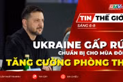 Tin thế giới ngày 6-8: Ukraine gấp rút chuẩn bị cho mùa đông, ưu tiên tăng cường phòng thủ