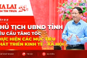 Điểm tin trưa: Chủ tịch UBND tỉnh yêu cầu tăng tốc thực hiện các mục tiêu phát triển kinh tế - xã hội