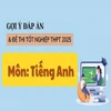 Đáp án đề thi môn tiếng Anh tốt nghiệp THPT năm 2025