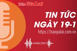 Tin tức ngày 19-1: Gia Lai có 50 học sinh giỏi quốc gia THPT năm học 2024-2025