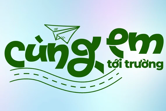 Chương trình “Cùng em tới trường” - Trao cơ hội, giữ ước mơ