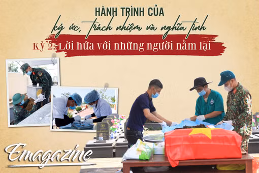 Hành trình của ký ức, trách nhiệm và nghĩa tình - Kỳ 2: Lời hứa với những người nằm lại