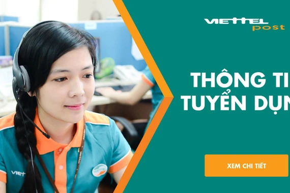 Tập đoàn Viễn thông Quân đội VIETTEL Gia Lai thông báo tuyển dụng