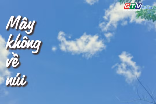 Ngăn ký ức: Mây không về núi