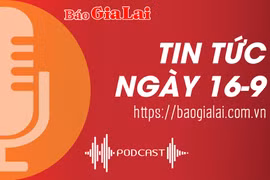 Tin tức sáng 16-9: Nông dân Gia Lai kỳ vọng xuất khẩu chanh dây sang thị trường Mỹ