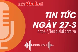 Tin tức sáng 27-3: Nữ sinh Gia Lai đạt giải nhì cuộc thi “An toàn giao thông cho nụ cười ngày mai”