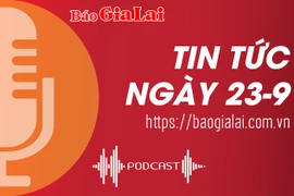 Tin tức sáng 23-9: Krông Pa tăng cường xử lý vi phạm để phòng ngừa tai nạn giao thông