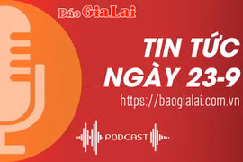 Tin tức sáng 23-9: Krông Pa tăng cường xử lý vi phạm để phòng ngừa tai nạn giao thông