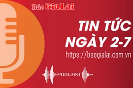 Tin tức sáng 2-7: Báo Gia Lai nhận Bằng khen của Bộ trưởng Bộ Tài Nguyên và Môi trường