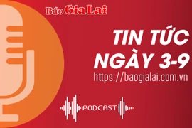 Tin tức sáng 3-9: Gia Lai: Đổi thay ở những ngôi làng tái định cư