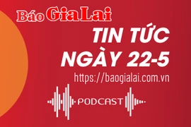 Tin tức sáng 22-5: Gia Lai ghi nhận thêm 126 ca mắc Covid-19 trong 2 tuần