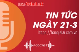 Tin tức sáng 21-3: Sôi nổi hội trại tháng ba