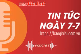 Tin tức sáng 7-7: Pleiku lấy ý kiến gần 9.000 cử tri về việc sáp nhập xã Tân Sơn vào xã Biển Hồ