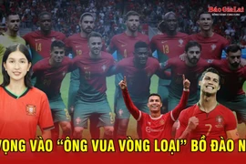 Kỳ vọng vào “ông vua vòng loại” Bồ Đào Nha