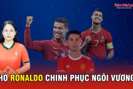Chờ Ronaldo chinh phục ngôi vương