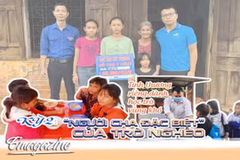 Tình thương riêng dành học trò vùng khó - Kỳ 2: Người cha đặc biệt của trò nghèo