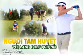 Người tâm huyết với làng golf phố núi