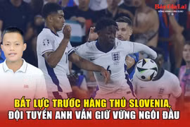 Bất lực trước hàng thủ Slovenia, đội tuyển Anh vẫn giữ vững ngôi đầu