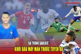 “Gà trống Gaulois” khởi đầu may mắn trước tuyển Áo