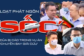 Thêm loạt phát ngôn ‘gây sốc’ của bị cáo trong vụ án chuyến bay giải cứu