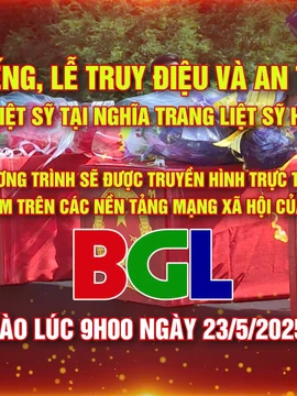 Báo Gia Lai sẽ truyền hình trực tiếp lễ viếng, truy điệu và an táng hài cốt liệt sĩ tại Nghĩa trang Liệt sĩ huyện Đức Cơ