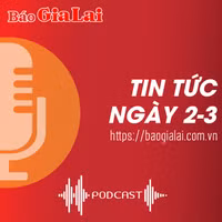 Tin tức sáng 2-3: Gia Lai phát động cuộc thi với chủ đề “Điện Biên Phủ và đường Hồ Chí Minh-Ý chí, trí tuệ Việt Nam”