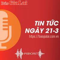 Tin tức sáng 21-3: Sôi nổi hội trại tháng ba