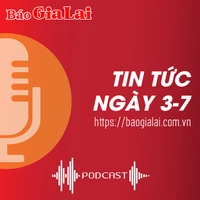 Tin tức sáng 3-7: Gia Lai tăng cường thông tin tuyên truyền về công tác xây dựng Đảng, xây dựng hệ thống chính trị 