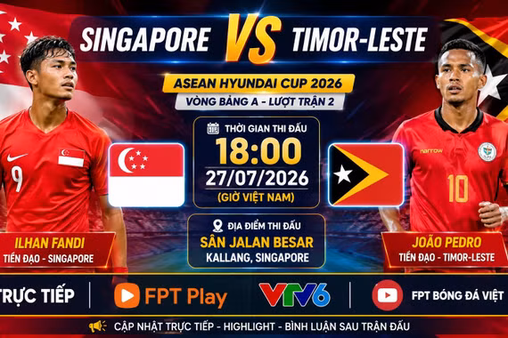 Trực tiếp Singapore vs Timor Leste 18h hôm nay xem ở đâu?