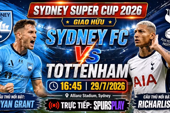 Sydney FC vs Tottenham: Link xem trực tiếp, đội hình và dự đoán