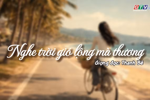 Ngăn ký ức: Nghe trời gió lộng mà thương
