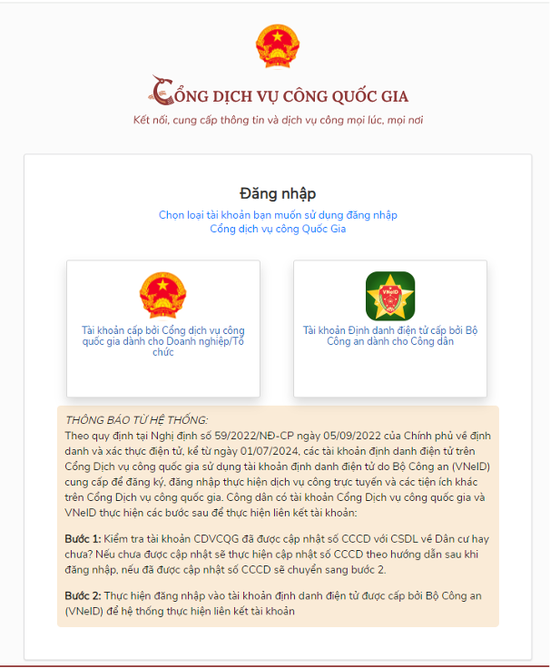 Bấm chọn đăng nhập qua tài khoản cấp bởi Cổng dịch vụ công quốc gia hoặc Tài khoản Định danh điện tử cấp bởi Bộ Công an dành cho Công dân. Bấm chọn đăng nhập qua tài khoản cấp bởi Cổng dịch vụ công quốc gia hoặc Tài khoản Định danh điện tử cấp bởi Bộ Công an dành cho Công dân.