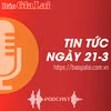 Tin tức sáng 21-3: Sôi nổi hội trại tháng ba