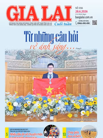 Báo Gia Lai số cuối tuần ngày 28-6-2026