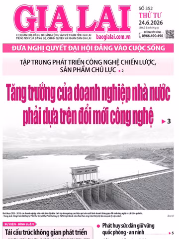Báo Gia Lai số thứ tư ngày 24-6-2026