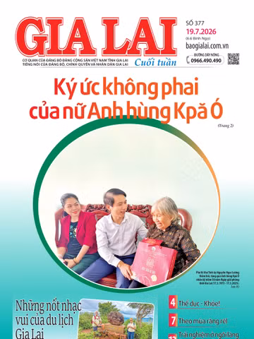 Báo Gia Lai số cuối tuần ngày 19-7-2026