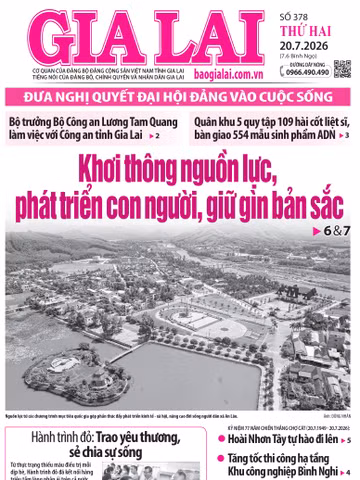 Báo Gia Lai số thứ hai ngày 20-7-2026