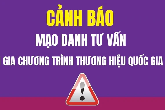 Cảnh báo mạo danh tư vấn tham gia Chương trình Thương hiệu quốc gia 2026
