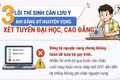 3 lỗi thí sinh cần lưu ý khi đăng ký nguyện vọng xét tuyển đại học