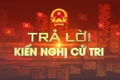Ủy ban nhân dân tỉnh trả lời kiến nghị của cử tri 