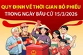Quy định về thời gian bỏ phiếu trong ngày bầu cử 15/3
