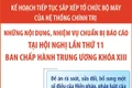 Những nội dung, nhiệm vụ chuẩn bị báo cáo tại Hội nghị Trung ương 11, khóa XIII