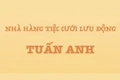 NHÀ HÀNG TIỆC CƯỚI LƯU ĐỘNG TUẤN ANH