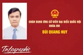 Chân dung ứng cử viên đại biểu Quốc hội khóa XVI Bùi Quang Huy