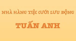 Nhà hàng tiệc cưới lưu động Tuấn Anh