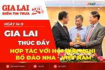 Điểm tin trưa: Gia Lai thúc đẩy hợp tác với Hội Hữu nghị Bồ Đào Nha - Việt Nam