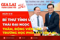 Toàn cảnh Gia Lai 24h: Bí thư Tỉnh ủy Thái Đại Ngọc thăm, động viên các trường học phía Tây Gia Lai